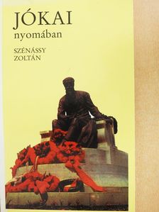 Szénássy Zoltán - Jókai nyomában (dedikált példány)  [antikvár]