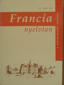 Dr. Pataki Pál - Francia nyelvtan [antikvár]