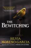 Silvia Moreno-Garcia - The Bewitching: folk horror meets dark academia