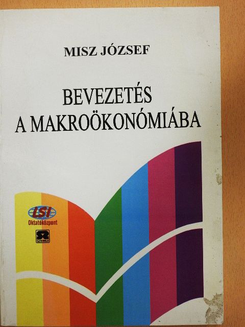 Dr. Misz József - Bevezetés a makroökonómiába [antikvár]
