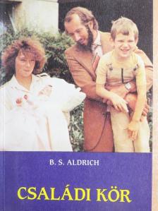 B. S. Aldrich - Családi kör [antikvár]