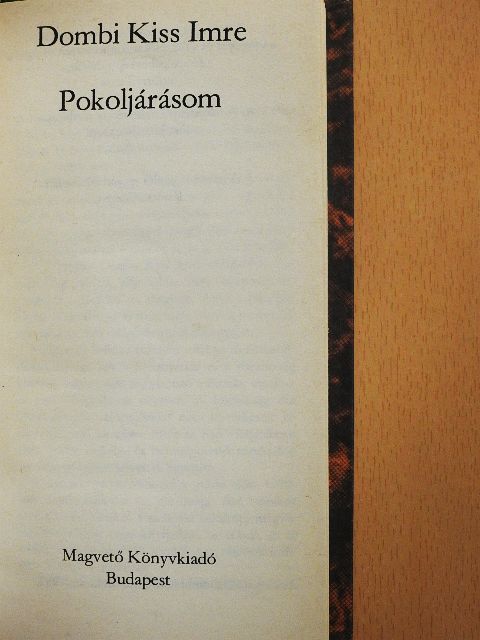 Dombi Kiss Imre - Pokoljárásom [antikvár]
