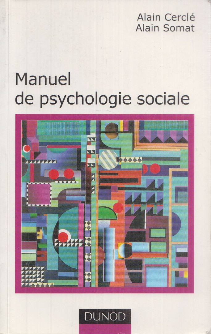 Alain Cerclé, Alain Somat - Manuel de psychologie sociale [antikvár]