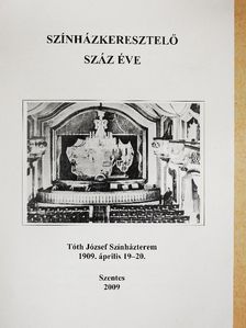 Kruzslicz Pál - Színházkeresztelő - Száz éve [antikvár]
