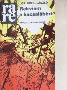 Lőrincz L. László - Rekviem a kacsalábért [antikvár]