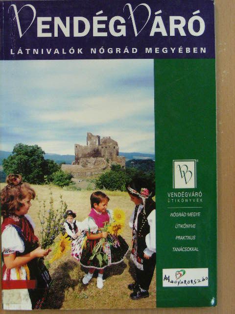 Dr. Csongrády Béla - Látnivalók Nógrád megyében [antikvár]