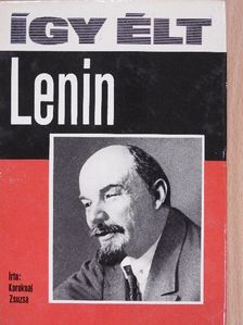 Koroknai Zsuzsa - Így élt Lenin [antikvár]