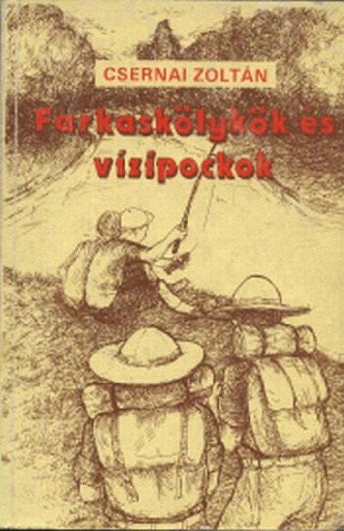 Csernai Zoltán - Farkaskölykök és vízipockok [antikvár]