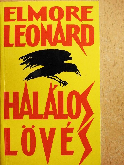 Elmore Leonard - Halálos lövés [antikvár]