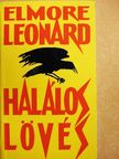 Elmore Leonard - Halálos lövés [antikvár]