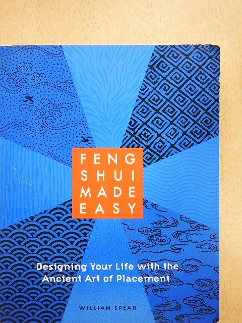 William Spear - Feng Shui Made Easy [antikvár]