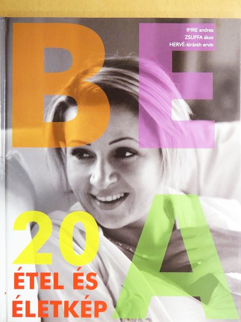 Imre Andrea - Bea - 20 étel és életkép [antikvár]