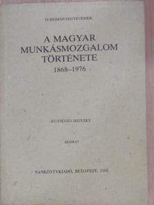 Gergely Jenő - A magyar munkásmozgalom története 1868-1976 [antikvár]