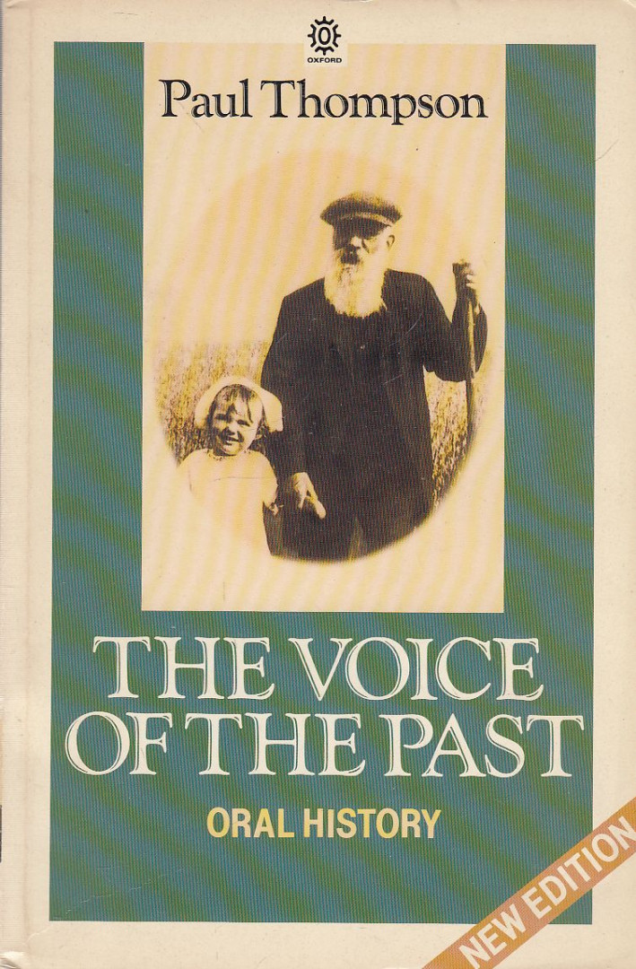Paul Thompson - The Voice of the Past [antikvár]