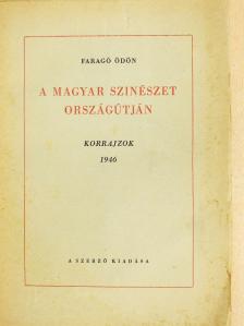 Faragó Ödön - A magyar szinészet országútján (dedikált példány) [antikvár]