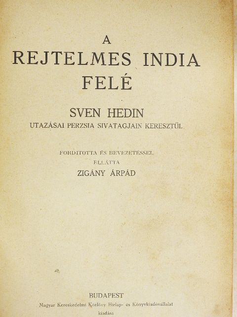 Sven Hedin - A rejtelmes India felé I. [antikvár]