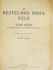 Sven Hedin - A rejtelmes India felé I. [antikvár]