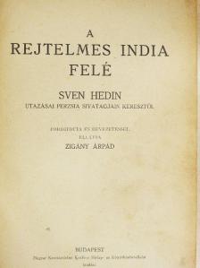 Sven Hedin - A rejtelmes India felé I. [antikvár]