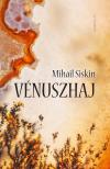 SISKIN, MIHAIL - Vénuszhaj