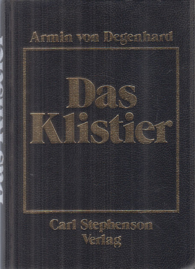 Armin von Degenhard - Das Klistier [antikvár]