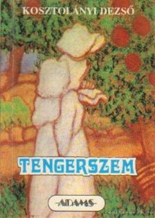 Kosztolányi Dezső - Tengerszem [antikvár]