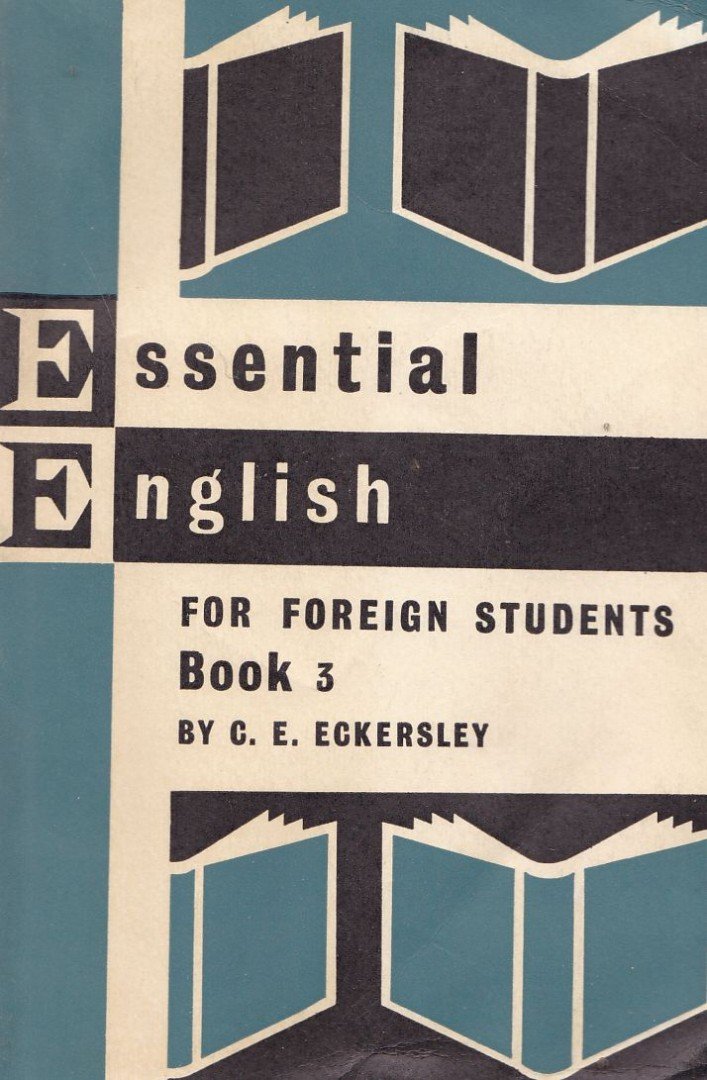 ECKERSLEY, C.E. - Essential English for Foreign Students Book 3 [antikvár]