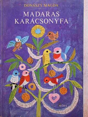 Donászy Magda - Madaras karácsonyfa [antikvár]