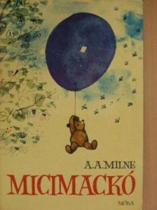 A. A. Milne - Micimackó/Micimackó kuckója [antikvár]