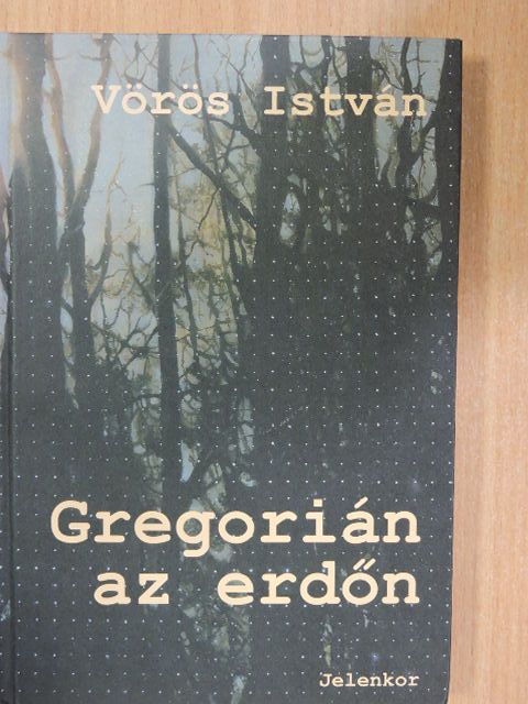 Vörös István - Gregorián az erdőn [antikvár]