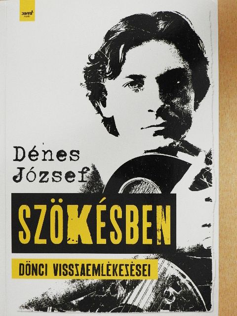 Dénes József - Szökésben [antikvár]
