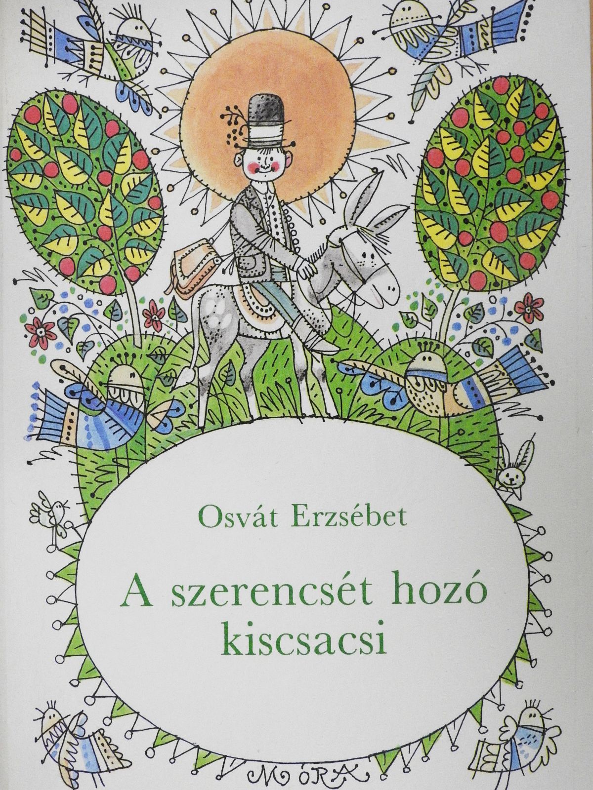 Osvát Erzsébet - A szerencsét hozó kiscsacsi (dedikált példány) [antikvár]