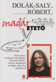 Dolák-Saly Róbert - Madáretető [antikvár]