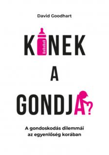 David Goodhart - Kinek a gondja? [antikvár]