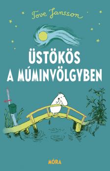 Tove Jansson - Üstökös a Múminvölgyben