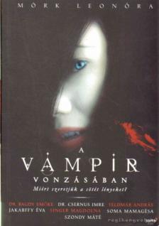 Mörk Leonóra - A vámpír vonzásában [antikvár]