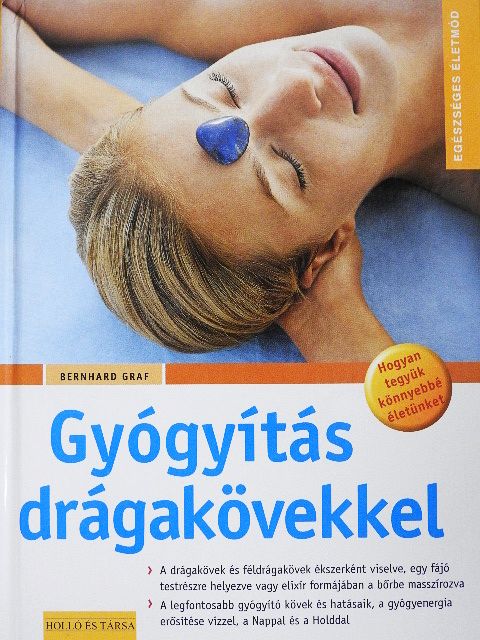 Bernhard Graf - Gyógyítás drágakövekkel [antikvár]