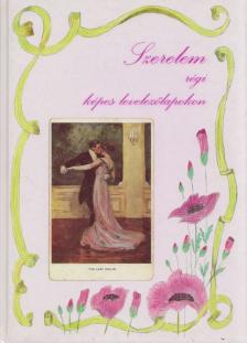 Dr. Horváth Hilda - Szerelem régi képes levelezőlapokon [antikvár]