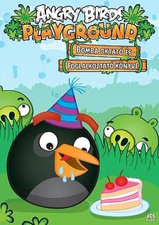 Ismeretlen - Angry Birds Tanulj játszva! - Bomba oktató és foglalkoztató könyve