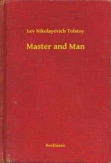 Tolstoy Lev Nikolayevich - Master and Man [eKönyv: epub, mobi]