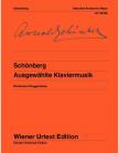 SCHÖNBERG - AUSGEWAEHLTE KLAVIERMUSIK (BRINKMANN/ROGGENKAMP) WIENER URTEXT EDITION