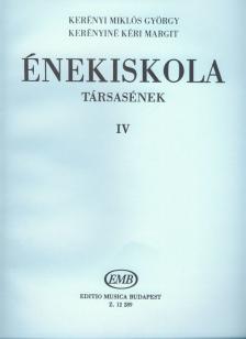 Kerényi Miklós György - ÉNEKISKOLA IV TÁRSASÉNEKEK