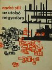 André Stil - Az utolsó negyedóra [antikvár]