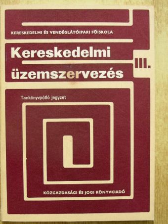 Karcz Géza - Kereskedelmi üzemszervezés III. (töredék) [antikvár]