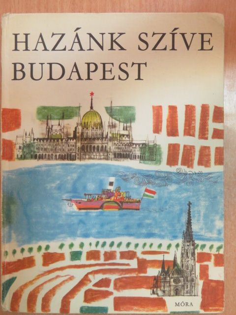Ruffy Péter - Hazánk szíve Budapest  [antikvár]