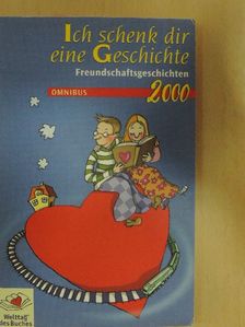 Ich schenk dir eine Geschichte 2000 [antikvár]