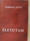 Szirmai Jenő - Életutam (dedikált példány) [antikvár]