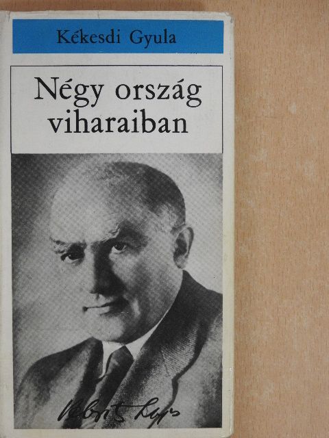 Kékesdi Gyula - Négy ország viharaiban [antikvár]