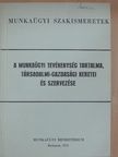Alaxai László - A munkaügyi tevékenység tartalma, társadalmi-gazdasági keretei és szervezése [antikvár]