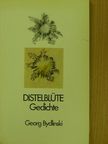 Georg Bydlinski - Distelblüte [antikvár]