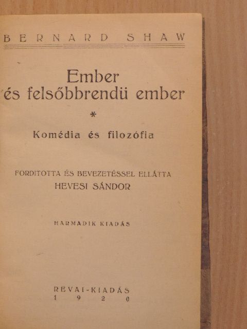 Bernard Shaw - Ember és felsőbbrendü ember [antikvár]